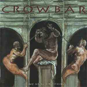 Crowbar  - Time Heals Nothing