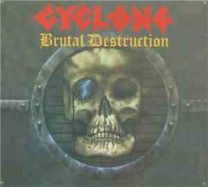 Cyclone  - Brutal Destruction