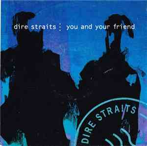 Dire Straits - You And Your Friend
