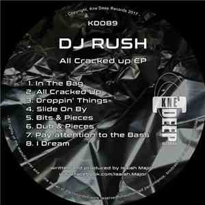 DJ Rush - All Cracked Up EP