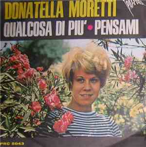 Donatella Moretti - Qualcosa Di Più / Pensami