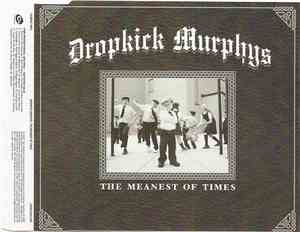 Dropkick Murphys - The Meanest Of Times