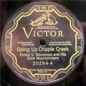 Ernest V. Stoneman And His Dixie Mountaineers - Going Up Cripple Creek / Su ...
