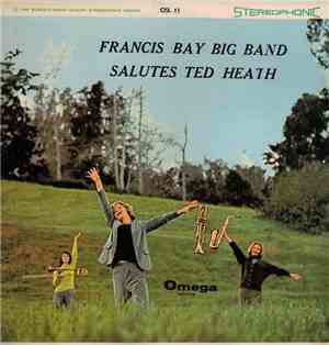 Francis Bay Big Band - Salutes Ted Heath