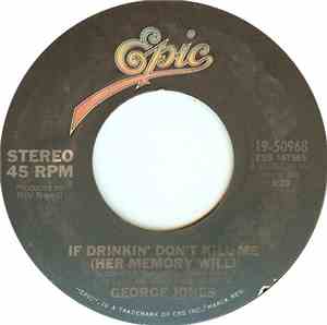 George Jones  - If Drinking Don't Kill Me (Her Memory Will)