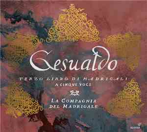Gesualdo, La Compagnia Del Madrigale - Terzo Libro di Madrigali 