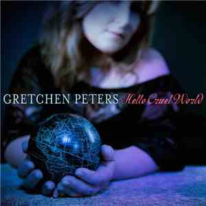 Gretchen Peters - Hello Cruel World