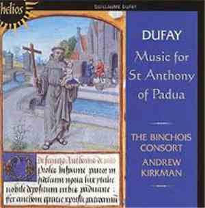 Guillaume Dufay - Music for Saint Anthony of Padua