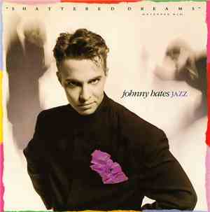 Johnny Hates Jazz - Shattered Dreams