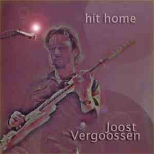 Joost Vergoossen - Hit Home