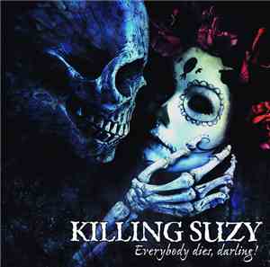 Killing Suzy - Everybody dies, Darling!