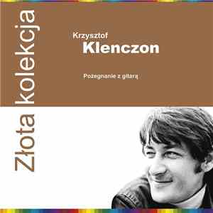 Krzysztof Klenczon - Pożegnanie Z Gitarą
