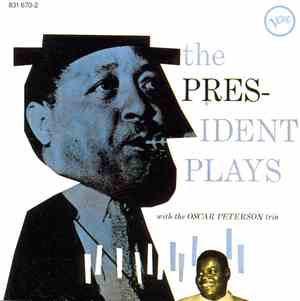 Lester Young With The Oscar Peterson Trio - The President Plays With The Os ...