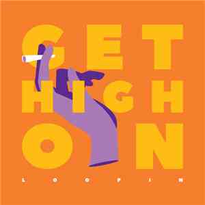 Loopin - Get High On