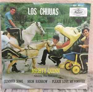 Los Chijuas - Mighty Quinn (Quinn, The Eskimo)