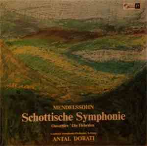 Mendelssohn, Londoner Symphonie-Orchester, Antal Dorati - Schottische Symph ...