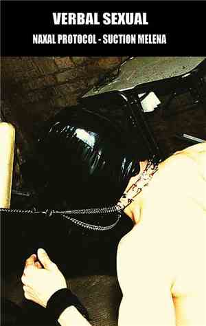 Naxal Protocol, Suction Melena - Verbal Sexual