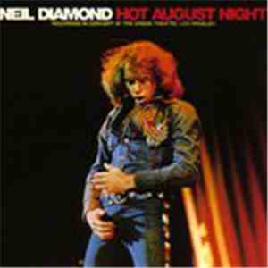 Neil Diamond - Hot August Night