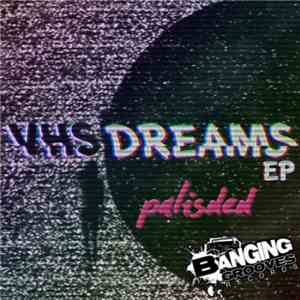 Palisded - VHS Dreams EP