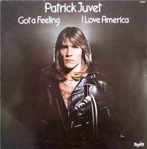 Patrick Juvet - Got A Feeling - I Love America