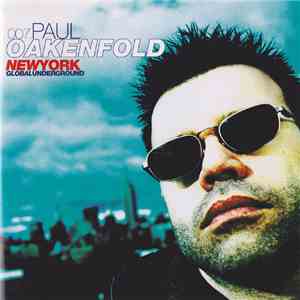 Paul Oakenfold - Global Underground 007: New York