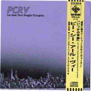 PCRV - Let Rest Your Fragile Thoughts