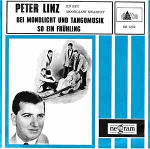 Peter Linz - Bei Mondlicht Und Tangomusik / So Ein Fruhling
