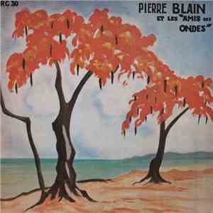 Pierre Blain Et Les Amis Des Ondes - Appuyé