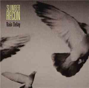 Rain Delay - Slumber Recon