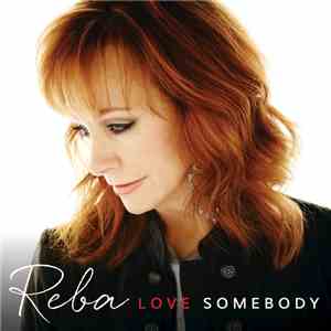 Reba - Love Somebody