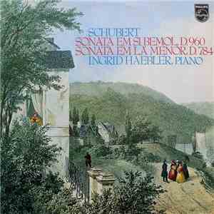Schubert · Ingrid Haebler - Sonata En Si Bemol, D.960 · Sonata Em Lá Menor, ...