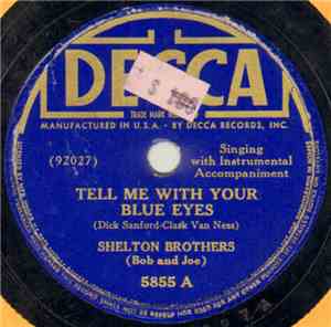 Shelton Brothers - Tell Me With Your Blue Eyes / Somebody Stole My Little D ...
