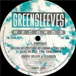 Singing Melody & Thriller U & Brian & Tony Gold - Friends