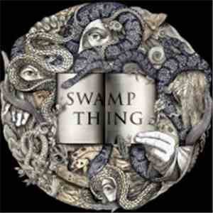 Swamp Thing  - Swamp Thing