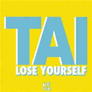 TAI - Lose Yourself