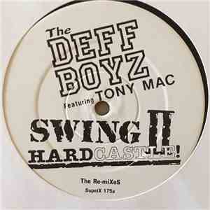 The Deff Boyz Featuring Tony Mac - Swing II (The Hardcastle Remixes)