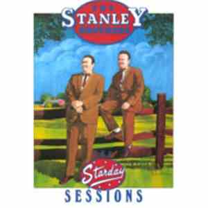 The Stanley Brothers - Starday Sessions