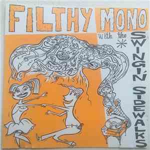 The Swingin' Sidewalks - Filthy Mono With The Swingin' Sidewalks