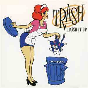 Trash  - Trash It Up