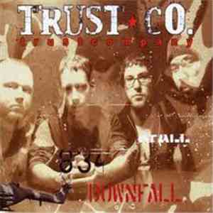 Trust Company - Downfall