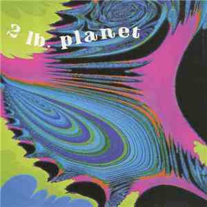 2 Pound Planet - Whispering Delicious