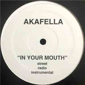 Akafella - In Your Mouth / In The World