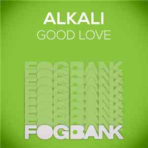 Alkali  - Good Love