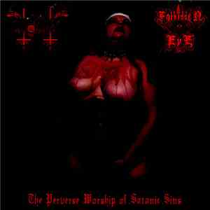 Anal Blasphemy / Forbidden Eye - The Perverse Worship Of Satanic Sins