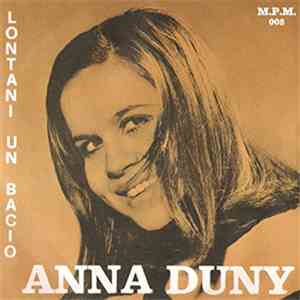 Anna Duny - Lontani Un Bacio/Finchè Dura Una Candela