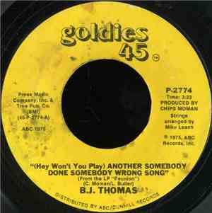 B.J. Thomas - (Hey Won't You Play) Another Somebody Done Somebody Wrong Son ...