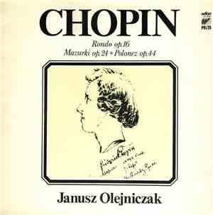 Chopin, Janusz Olejniczak - Rondo Op.16 Mazurki Op.24  Polonez Op.44