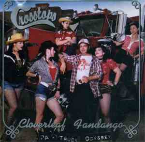 Crosstops - Cloverleaf Fandango - A Truck Odyssey