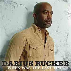 Darius Rucker - When Was The Last Time