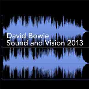 David Bowie - Sound And Vision 2013